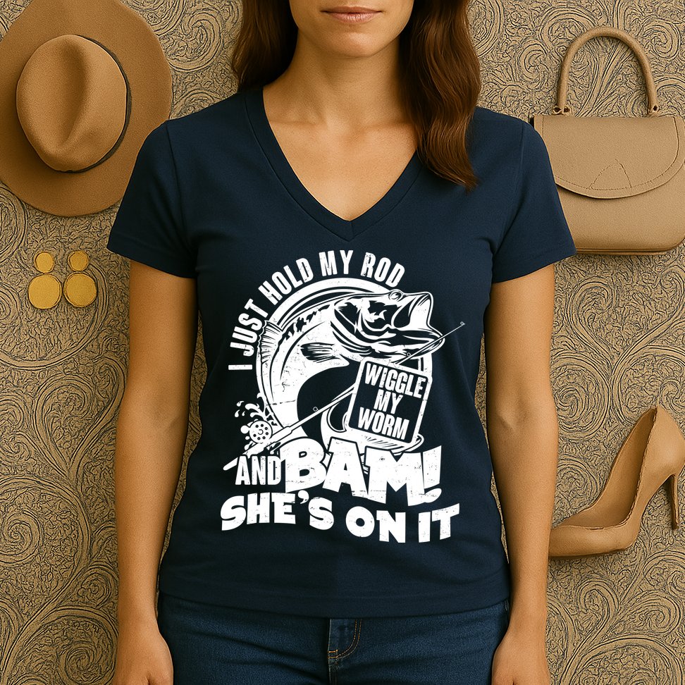 Fishing I Just Hold My Rod And Wiggle My Worm Women's V-Neck T-Shirt