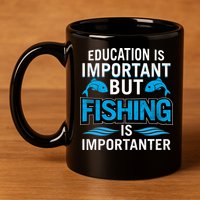 Fishing Is Important 11oz C Handle Ceramic Mug