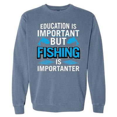 Fishing Is Important Garment-Dyed Sweatshirt