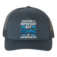 Fishing Is Important Yupoong Adult 5-Panel Trucker Hat