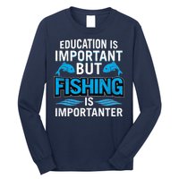 Fishing Is Important Long Sleeve Shirt