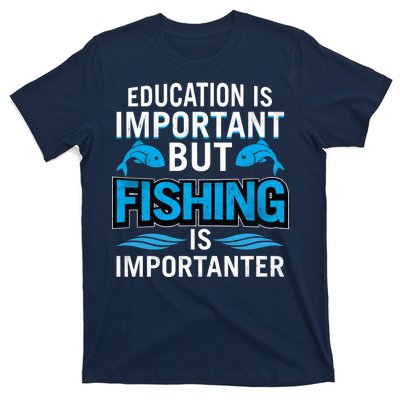 Fishing Is Important T-Shirt