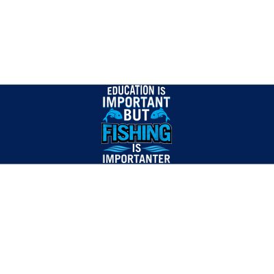 Fishing Is Important Bumper Sticker