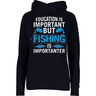 Fishing Is Important Womens Funnel Neck Pullover Hood