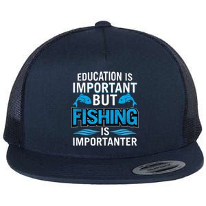 Fishing Is Important Flat Bill Trucker Hat