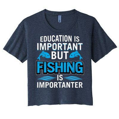 Fishing Is Important Women's Crop Top Tee