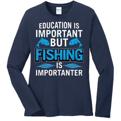 Fishing Is Important Ladies Long Sleeve Shirt