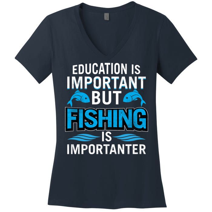 Fishing Is Important Women's V-Neck T-Shirt