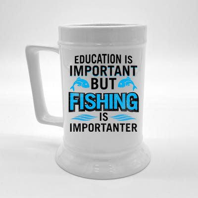 Fishing Is Important Beer Stein