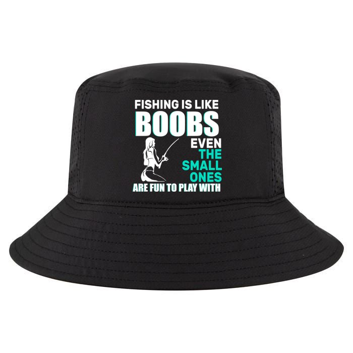 Fishing Is like Boobs Even The Small One Are Fun To Play With Cool Comfort Performance Bucket Hat