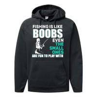 Fishing Is like Boobs Even The Small One Are Fun To Play With Performance Fleece Hoodie