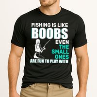 Fishing Is like Boobs Even The Small One Are Fun To Play With Performance Shirt