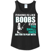 Fishing Is like Boobs Even The Small One Are Fun To Play With Ladies Essential Tank