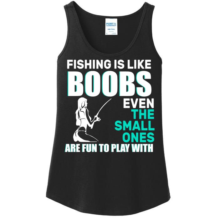 Fishing Is like Boobs Even The Small One Are Fun To Play With Ladies Essential Tank