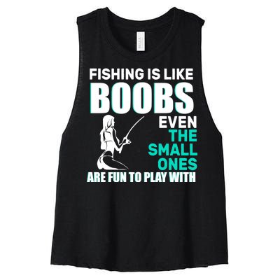 Fishing Is like Boobs Even The Small One Are Fun To Play With Women's Racerback Cropped Tank