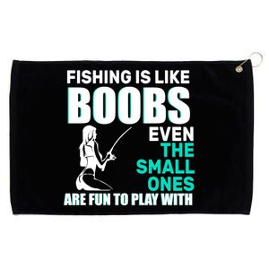 Fishing Is like Boobs Even The Small One Are Fun To Play With Grommeted Golf Towel