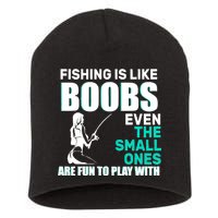 Fishing Is like Boobs Even The Small One Are Fun To Play With Short Acrylic Beanie