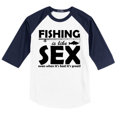 Fishing Is like Sex Baseball Sleeve Shirt