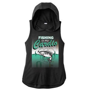 Fishing Is My Cardio Ladies PosiCharge Tri-Blend Wicking Draft Hoodie Tank