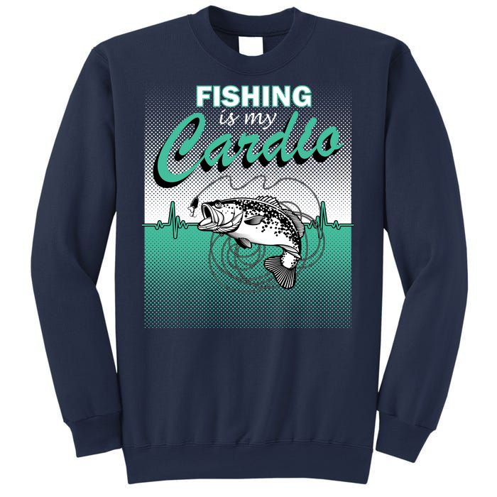 Fishing Is My Cardio Sweatshirt