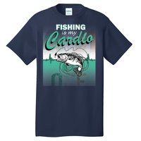 Fishing Is My Cardio Tall T-Shirt