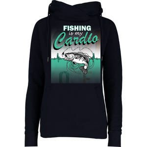 Fishing Is My Cardio Womens Funnel Neck Pullover Hood