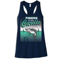 Fishing Is My Cardio Women's Racerback Tank