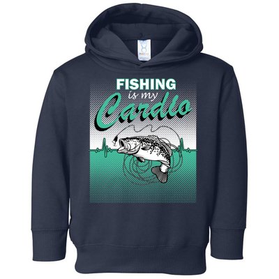 Fishing Is My Cardio Toddler Hoodie
