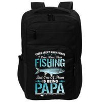 Fishing Papa There Aren't Many Things I Love More Impact Tech Backpack