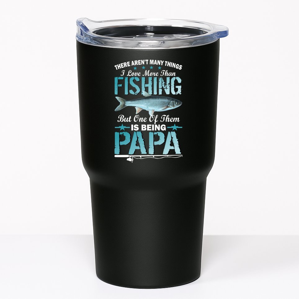 Fishing Papa There Aren't Many Things I Love More Tumbler