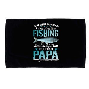 Fishing Papa There Aren't Many Things I Love More Microfiber Hand Towel