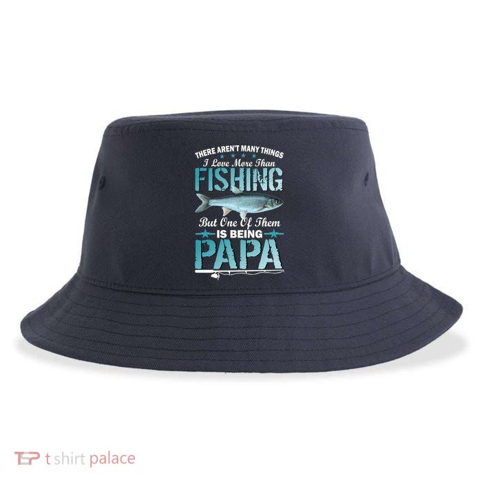 Fishing Papa There Aren't Many Things I Love More Sustainable Bucket Hat