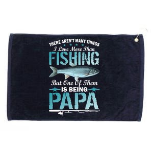 Fishing Papa There Aren't Many Things I Love More Grommeted Golf Towel