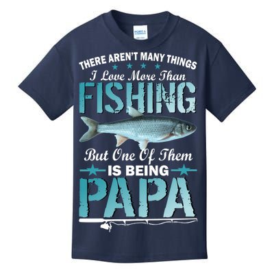 Fishing Papa There Aren't Many Things I Love More Kids T-Shirt