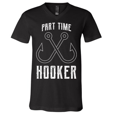 Fishing Part Time Hooker V-Neck T-Shirt