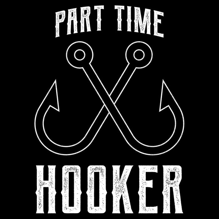 Fishing Part Time Hooker Button