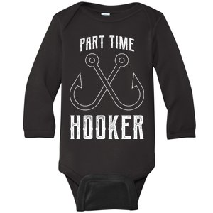 Fishing Part Time Hooker Baby Long Sleeve Bodysuit