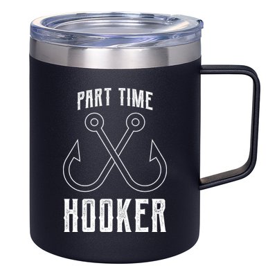 Fishing Part Time Hooker 12oz Stainless Steel Coffee Mug