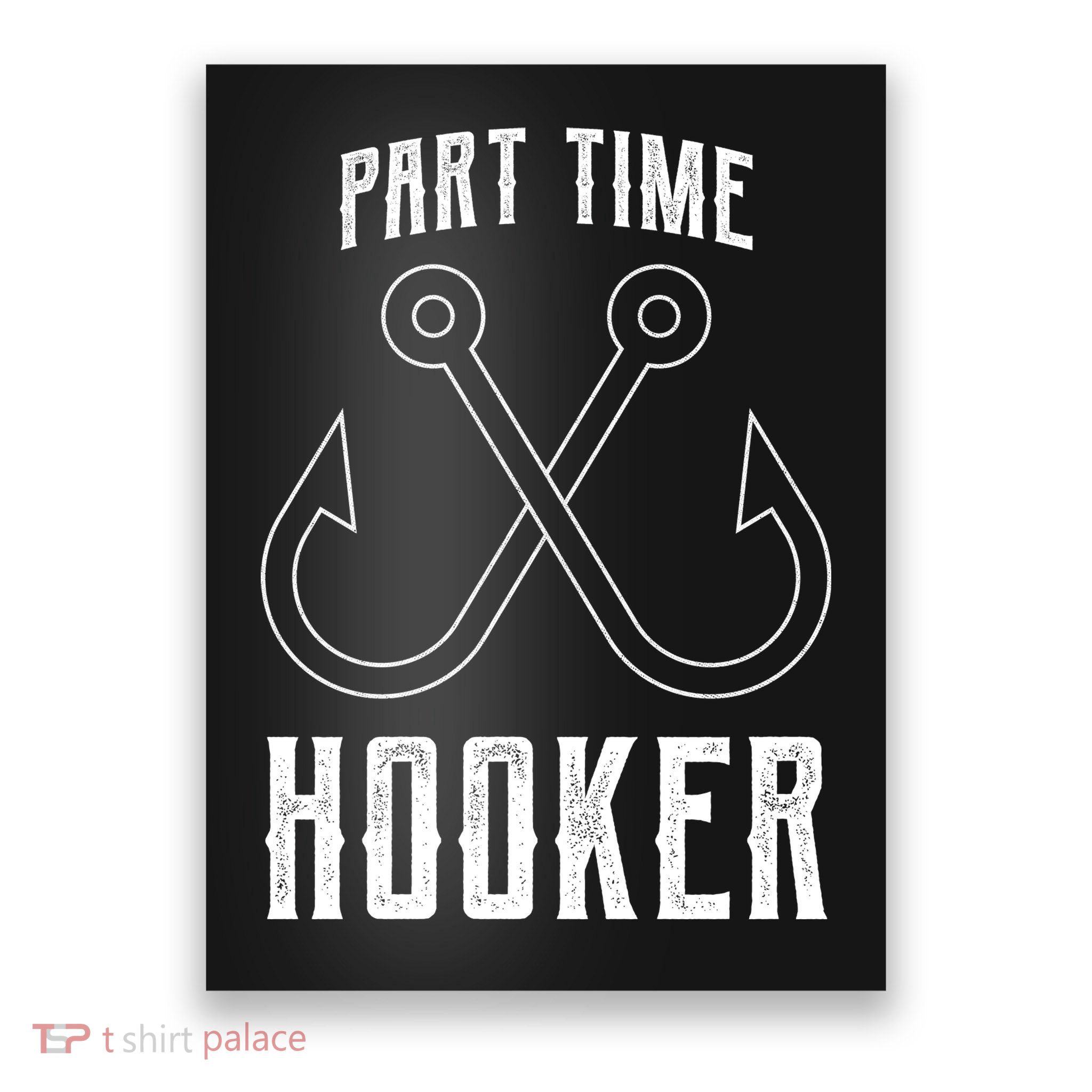 Fishing Part Time Hooker Poster