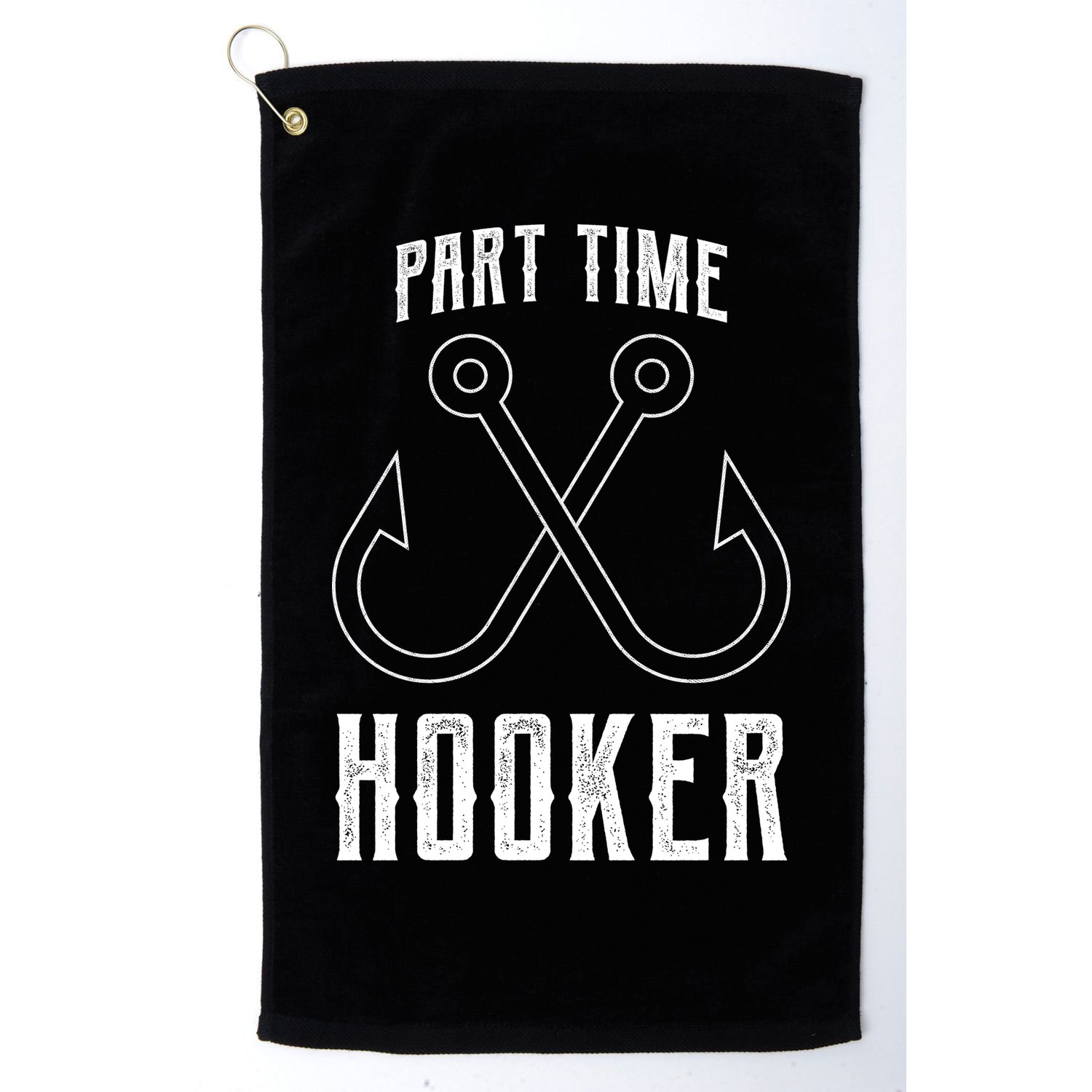 Fishing Part Time Hooker Golf Towel