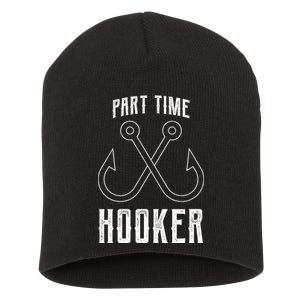 Fishing Part Time Hooker Short Acrylic Beanie