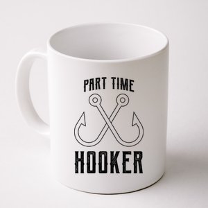 Fishing Part Time Hooker Coffee Mug