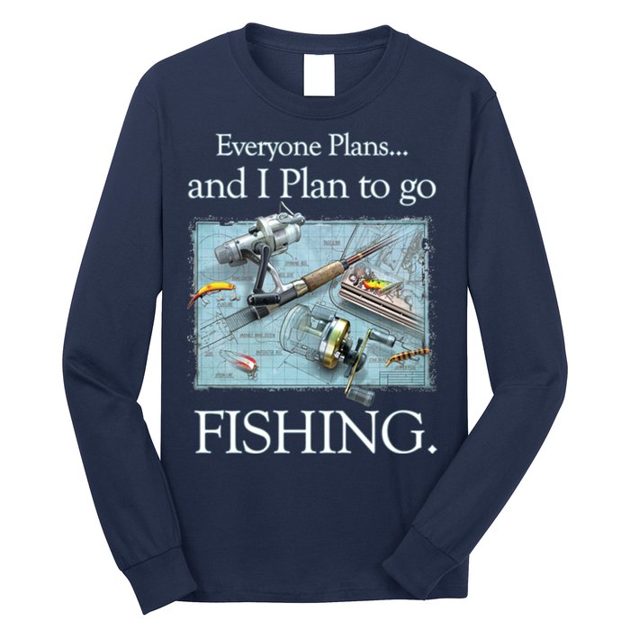 Fishing: Plan To Fish Long Sleeve Shirt