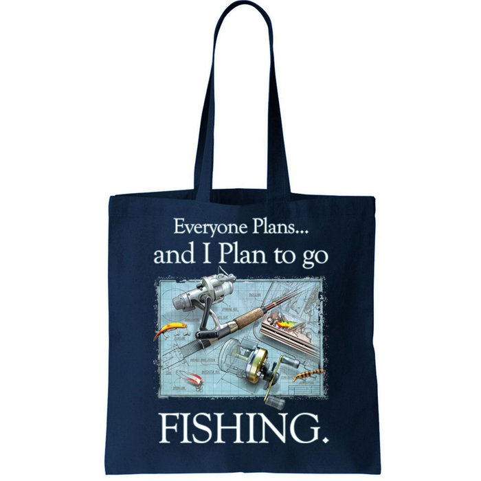 Fishing: Plan To Fish Tote Bag