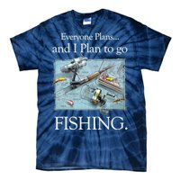 Fishing: Plan To Fish Tie-Dye T-Shirt