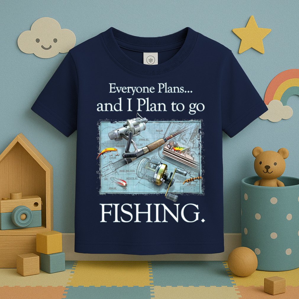 Fishing: Plan To Fish Toddler T-Shirt