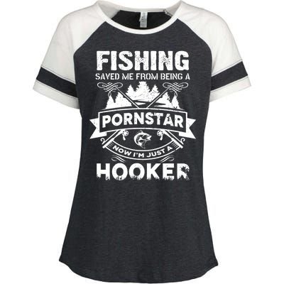 Fishing Saved Me From Being A Pornstar Now I'm Just A Hooker Enza Ladies Jersey Colorblock Tee