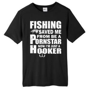 Fishing Saved Me Pornstar Hooker Tall Fusion ChromaSoft Performance T-Shirt