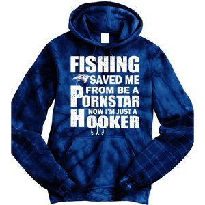 Fishing Saved Me Pornstar Hooker Tie Dye Hoodie