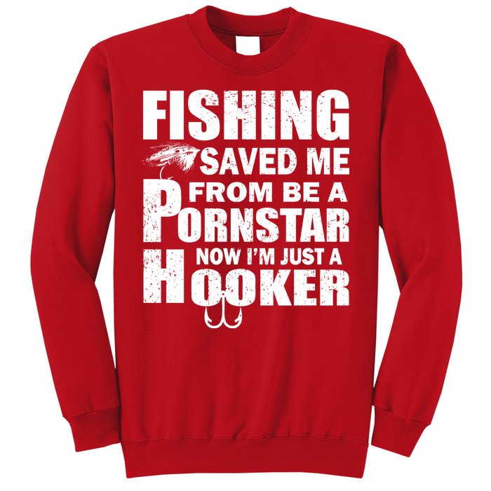 Fishing Saved Me Pornstar Hooker Sweatshirt